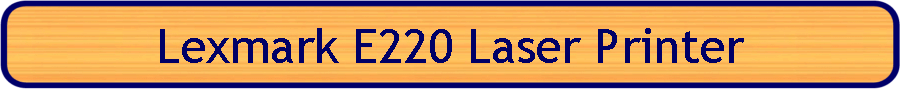 Lexmark E220 Laser Printer
