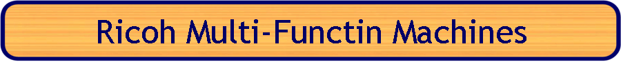 Ricoh Multi-Functin Machines