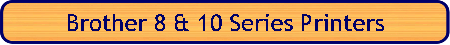 Brother 8 & 10 Series Printers