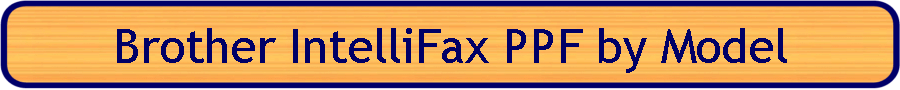 Brother IntelliFax PPF by Model