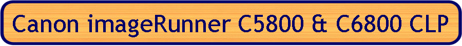Canon imageRunner C5800 & C6800 CLP