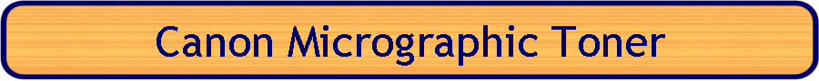 Canon Micrographic Toner