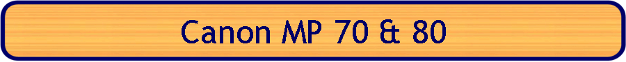 Canon MP 70 & 80