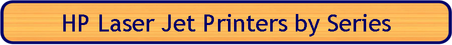 HP Laser Jet Printers by Series