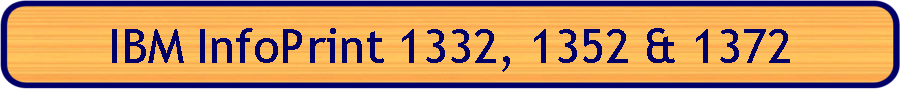 IBM InfoPrint 1332, 1352 & 1372