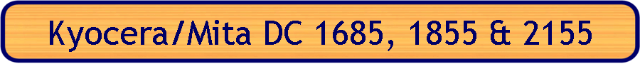 Kyocera/Mita DC 1685, 1855 & 2155