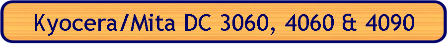 Kyocera/Mita DC 3060, 4060 & 4090