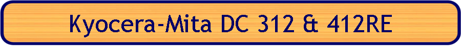 Kyocera-Mita DC 312 & 412RE