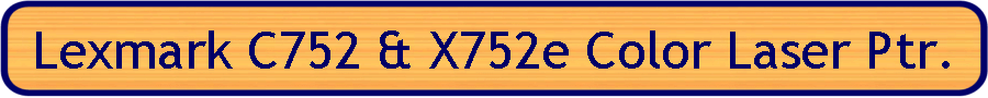 Lexmark C752 & X752e Color Laser Ptr.