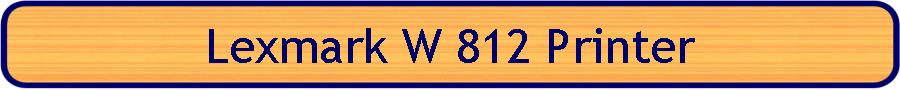 Lexmark W 812 Printer