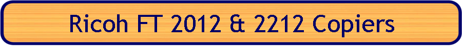 Ricoh FT 2012 & 2212 Copiers