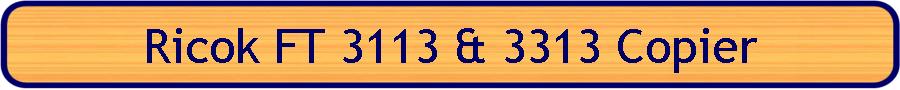 Ricok FT 3113 & 3313 Copier