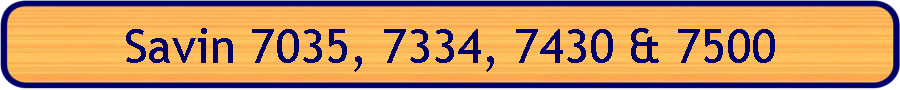 Savin 7035, 7334, 7430 & 7500