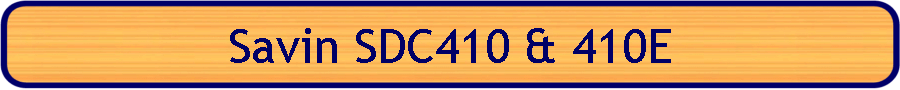 Savin SDC410 & 410E
