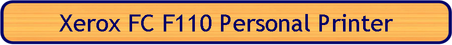 Xerox FC F110 Personal Printer